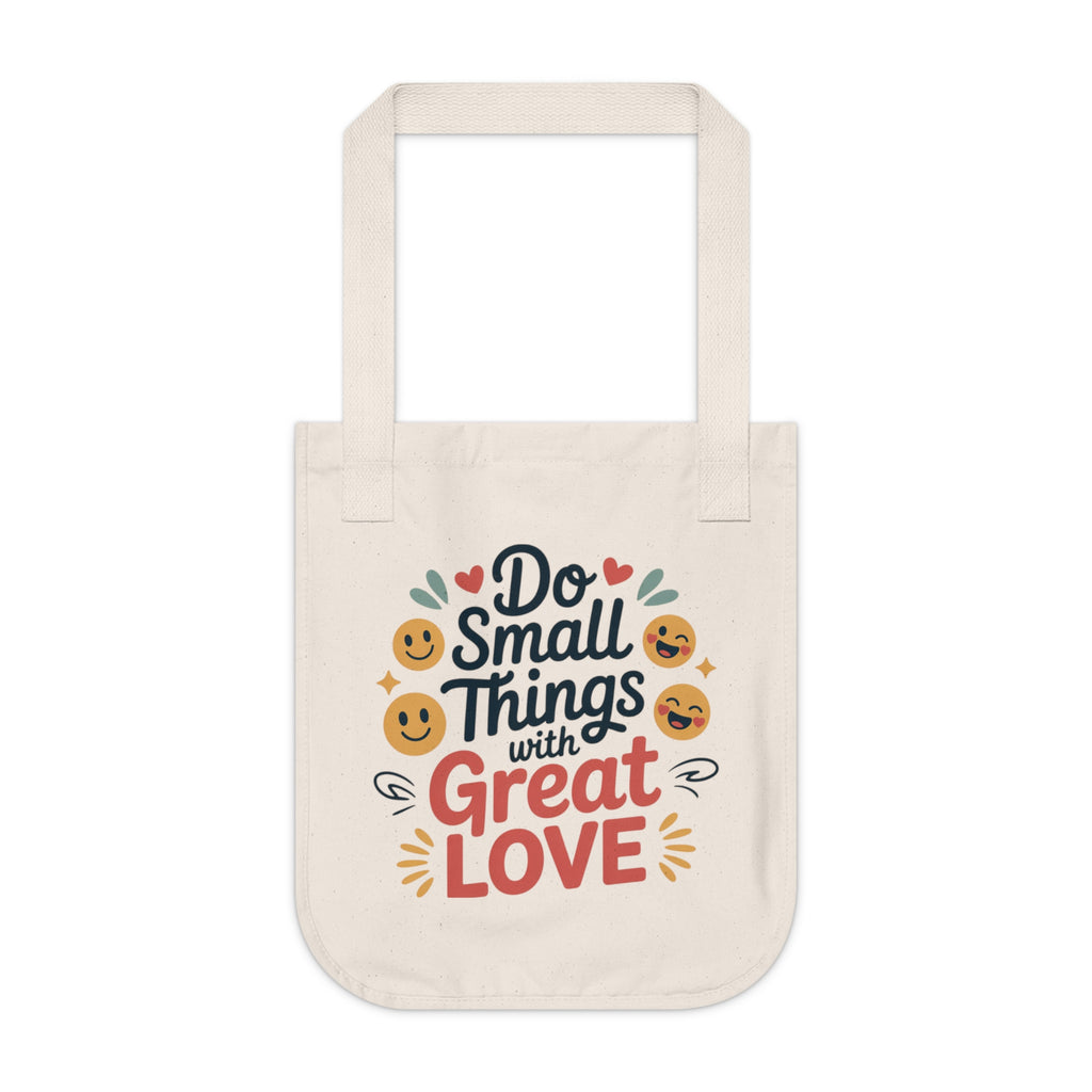 Organic Canvas Tote Bag - Do Small Things with Great Love, Eco-Friendly, Gift for Friends